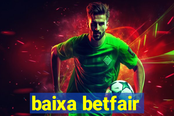 baixa betfair